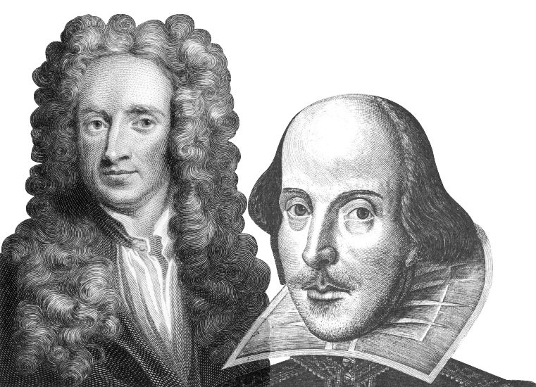 Sir Isaac Newton (1642-1727), English physicist, mathematician, astronomer, theologian; William Shakespeare (1564-1616), English poet & playwright